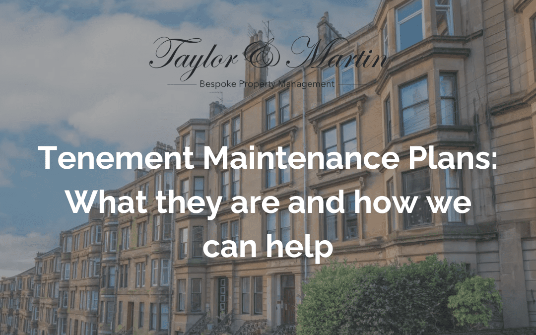 Tenement Maintenance Plans: What they are and how a Property Factor can help